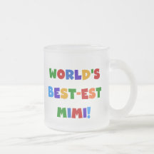 World's Best-est Mimi Bright Colors T-shirts Gifts Mugs