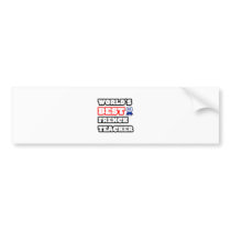 World's Best French Teacher bumper stickers
