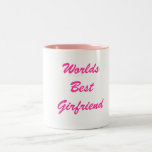 Worlds Best Girfriend Coffee Mug