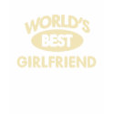 Worlds Best Girlfriend T-Shirt by familyshop Worlds Best Girlfriend T-Shirt