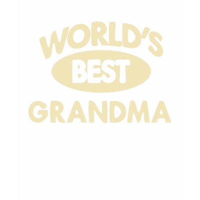 Worlds Best Grandma T-Shirt by familyshop
