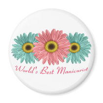 World's Best Manicurist magnets by MishMoshTees World's Best Manicurist magnets