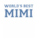 World's Best Mimi T-Shirt by JerryLambert World's Best Mimi T-Shirt
