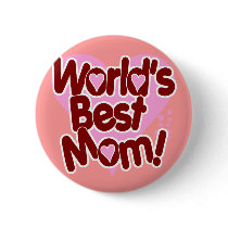 World's BEST Mom! Pin