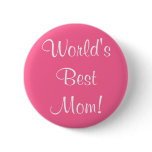 World's Best Mom! Button