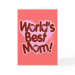 World's BEST Mom! Greeting Cards