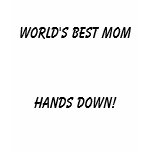 World's Best Mom, Hands Down! Tee Shirt