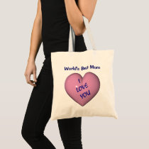 Worlds Best Mom I Love You Tote Bag