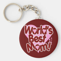 World's BEST Mom! Keychain