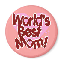 World's BEST Mom Magnets