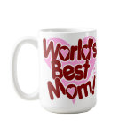 World's BEST Mom! mugs