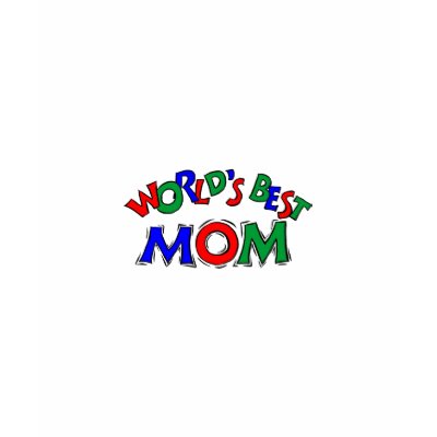 Worlds Best Mom T Shirt by forbes1954