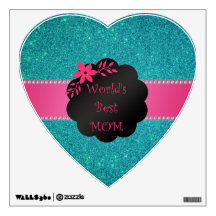World's best mom turquoise glitter room stickers