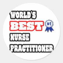 World's Best Nurse Practitioner Round Stickers