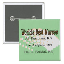 "World's Best Nurses" --Hilarious Nurse Gifts Button