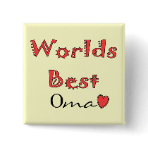 Worlds Best Oma--Mother's Day Gifts buttons by gailg1957 Worlds Best Oma--Mother's Day Gifts buttons