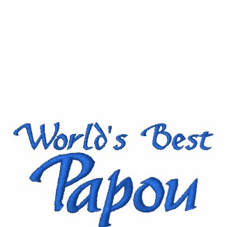 World's Best Papou - for your greek grandpa! embroideredshirt