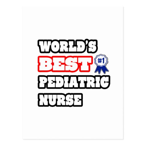 World's Best Pediatric Nurse Postcard