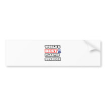 World's Best Plastic Surgeon Bumper Stickers