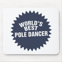 World's Best Pole Dancer Mousepad