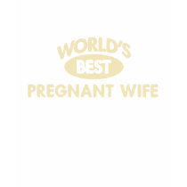 Worlds Best Pregnant Wife T-Shirt