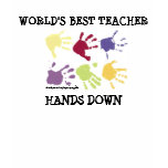 World's Best Teacher Hands Down T-shirt