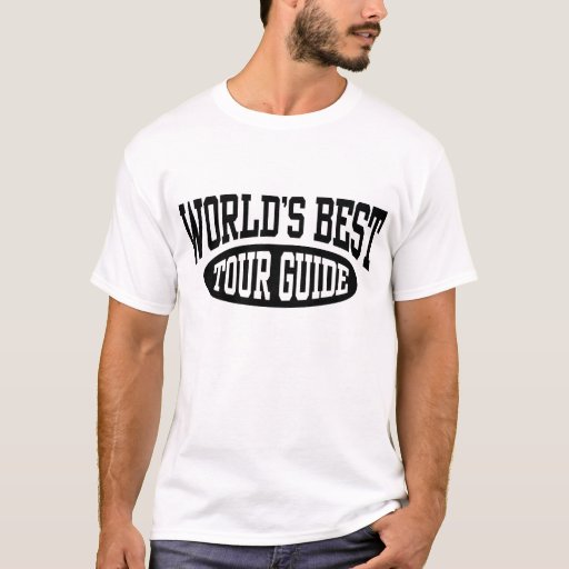 World's Best Tour Guide TShirt Zazzle