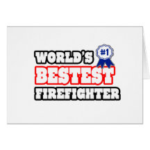 World's Bestest Firefighter Greeting Card