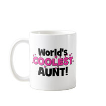 World's Coolest Aunt!  Great gift for Auntie To Be Mug