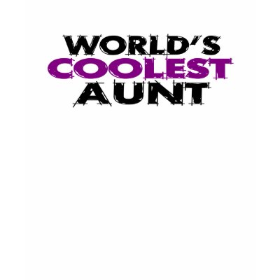 Worlds Coolest Aunt T-shirt by worldsfair