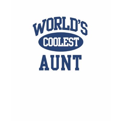 Worlds Coolest Aunt T-Shirt by familyshop