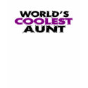 Worlds Coolest Aunt t-shirts