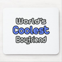 World's Coolest Boyfriend mousepads