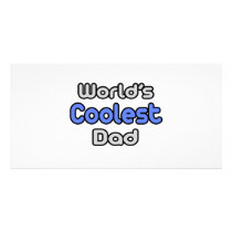 World's Coolest Dad photo cards by Proud_Dad_Shirts World's Coolest Dad photo cards