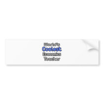 World's Coolest Economics Teacher bumper stickers