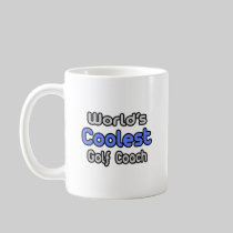 World's Coolest Golf Coach Coffee Mug