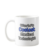 World's Coolest Medical Technologist Mug