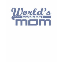 World's Coolest Mom T-Shirt