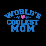 World's Coolest Mom