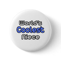 World's Coolest Niece buttons by Niece_Shirts World's Coolest Niece buttons