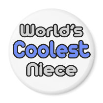World's Coolest Niece magnets by Niece_Shirts World's Coolest Niece magnets