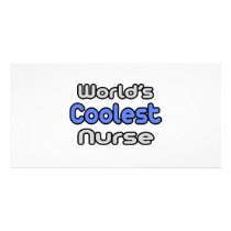 World's Coolest Nurse photo cards by nurseshirts World's Coolest Nurse photo cards