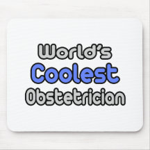 World's Coolest Obstetrician Mousepads