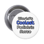 World's Coolest Pediatric Nurse Button
