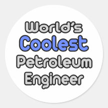 World's Coolest Petroleum Engineer Round Sticker