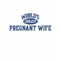 Worlds Coolest Pregnant Wife T-Shirt