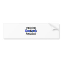 World's Coolest Psychiatrist bumper stickers