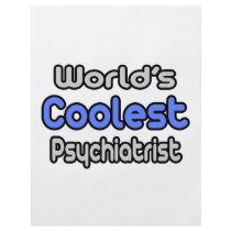 World's Coolest Psychiatrist Full Color Flyer