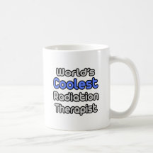 World's Coolest Radiation Therapist Coffee Mugs