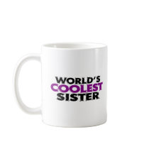 Worlds Coolest Sister mugs by worldsfair Worlds Coolest Sister mugs